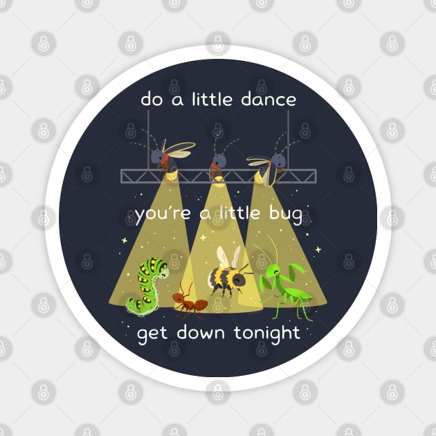 Little Dance, Little Bugs Magnet by MaryCapaldi